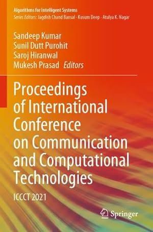 Seller image for Proceedings of International Conference on Communication and Computational Technologies: ICCCT 2021 (Algorithms for Intelligent Systems) [Paperback ] for sale by booksXpress