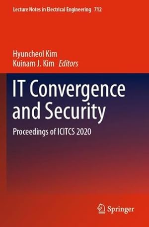 Immagine del venditore per IT Convergence and Security: Proceedings of ICITCS 2020 (Lecture Notes in Electrical Engineering) [Paperback ] venduto da booksXpress
