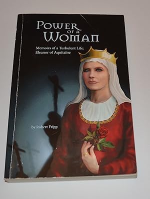 Immagine del venditore per Power of a Woman: Memoirs of a Turbulent Life: Eleanor of Aquitaine venduto da Bibliomadness
