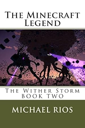 Seller image for The Minecraft Legend: The Wither Storm for sale by -OnTimeBooks-