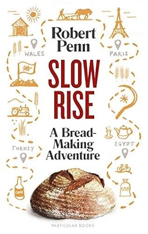 Image du vendeur pour Slow Rise: A Bread-Making Adventure mis en vente par WeBuyBooks