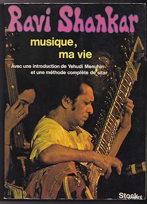 Seller image for Musique, ma vie. Avec une introduction de Yehudi Menuhin et une mthode complte de sitar for sale by Apart