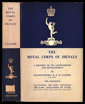 Image du vendeur pour The Royal Corps of Signals; A History of its Antecedents and Development (circa 1800-1955) mis en vente par Sapience Bookstore