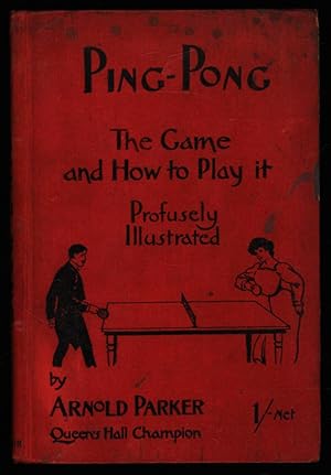 Ping-Pong; The Game and How to Play It