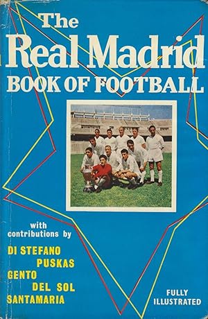Imagen del vendedor de THE REAL MADRID BOOK OF FOOTBALL a la venta por Sportspages