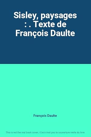 Bild des Verkufers fr Sisley, paysages : . Texte de Franois Daulte zum Verkauf von Ammareal