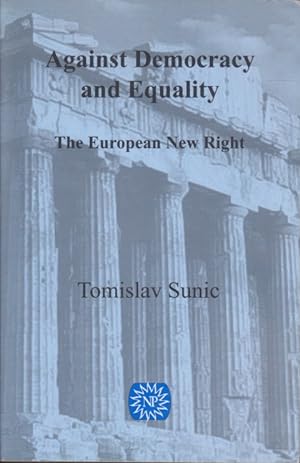 Seller image for AGAINST DEMOCRACY AND EQUALITY. THE EUROPEAN NEW RIGHT for sale by LIBRERIA TORMOS