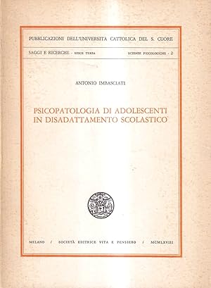 Immagine del venditore per Psicopatologia di adolescenti in disadattamento scolastico venduto da Il Salvalibro s.n.c. di Moscati Giovanni