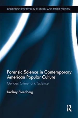 Bild des Verkufers fr Forensic Science in Contemporary American Popular Culture : Gender, Crime, and Science zum Verkauf von AHA-BUCH GmbH