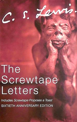 Seller image for The Screwtape Letters: includes Screwtape Proposes a Toast (C.S. Lewis Signature Classics, Sixtieth Anniversary Edition) for sale by M Godding Books Ltd