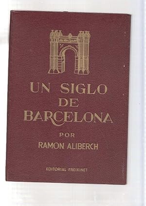 Imagen del vendedor de Un siglo de Barcelona a la venta por El Boletin
