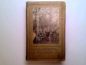 Image du vendeur pour Enchantments of the Field (Chronicles of Sport & Wild Life) mis en vente par Goldstone Rare Books