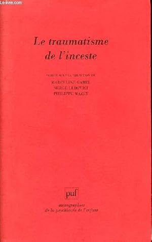 Imagen del vendedor de Le traumatisme de l'inceste - Collection monographies de la psychiatrie de l'enfant. a la venta por Le-Livre