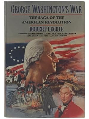 Imagen del vendedor de George Washington's War: The Saga of the American Revolution a la venta por Yesterday's Muse, ABAA, ILAB, IOBA