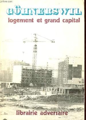 Bild des Verkufers fr Ghnerswil le capitalisme et la construction du logement. zum Verkauf von Le-Livre