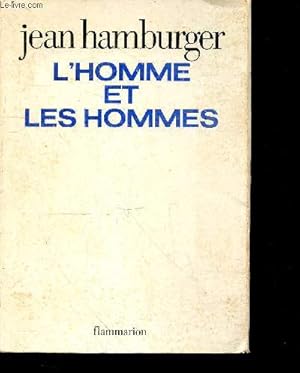 Image du vendeur pour L'homme et les hommes - Essai sur l'originalite biologique de l'individu mis en vente par Le-Livre