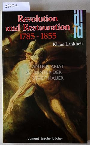 Revolution und Restauration, 1785-1855.