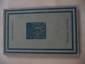 - Weiße Nächte. Aus den Erinnerungen eines Träumers. (In deutscher Übersetzung von Alexander Elia...