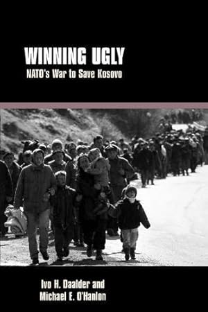 Seller image for Winning Ugly: NATO's War to Save Kosovo for sale by WeBuyBooks