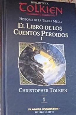 EL LIBRO DE LOS CUENTOS PERDIDOS I (HISTORIA DE LA TIERRA MEDIA 1) (TAPA DURA)