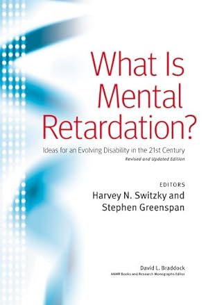 Immagine del venditore per What is Mental Retardation? Ideas for an Evolving Disability in the 21st Century venduto da WeBuyBooks