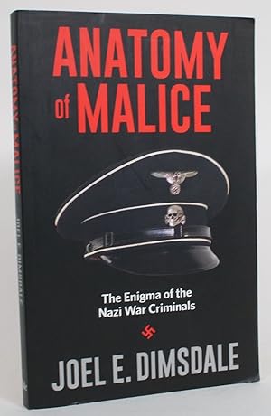 Bild des Verkufers fr Anatomy of Malice: The Enigma of the Nazi War Criminals zum Verkauf von Minotavros Books,    ABAC    ILAB