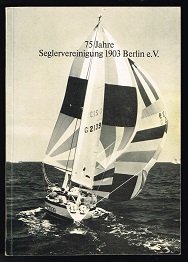 75 Jahre Seglervereinigung 1903 Berlin e.V. -