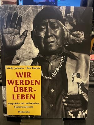 Bild des Verkufers fr Wir werden berleben. Gesprche mit indianischen Stammesltesten. Aus dem Engl. von Martha Mayr zum Verkauf von Altstadt-Antiquariat Nowicki-Hecht UG