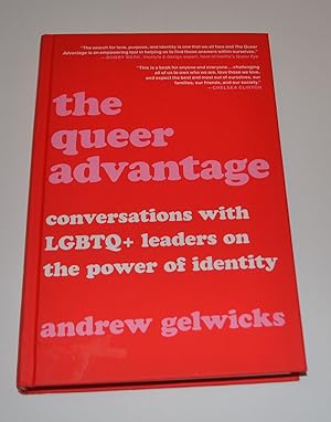 Seller image for The Queer Advantage: Conversations with LGBTQ+ Leaders on the Power of Identity for sale by Bibliomadness