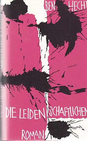 Die Leidenschaftlichen / Ben Hecht, Ursula von Wiese