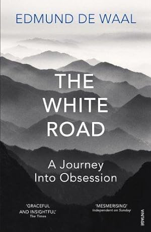 Bild des Verkäufers für The White Road: A Journey Into Obsession zum Verkauf von WeBuyBooks