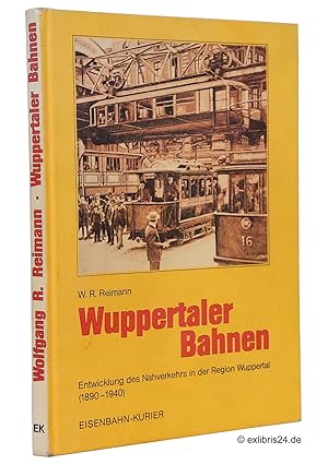 Seller image for Wuppertaler Bahnen : Entwicklung des Nahverkehrs in der Region Wuppertal (1890-1940) for sale by exlibris24 Versandantiquariat