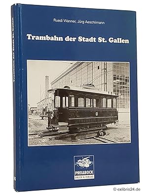 Bild des Verkufers fr Trambahn der Stadt St. Gallen zum Verkauf von exlibris24 Versandantiquariat