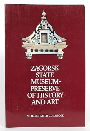 Zagorsk State Museum-Preserve of History and Art: An Illustrated Guidebook