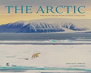 Seller image for The Arctic: Reflecting the Landscape, Wildlife, and People of the Far North for sale by Moneyblows Books & Music