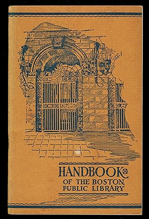 Seller image for The Boston Public Library: A Handbook To The Library Building Its Mural Decorations And Its Collections for sale by Granada Bookstore,            IOBA