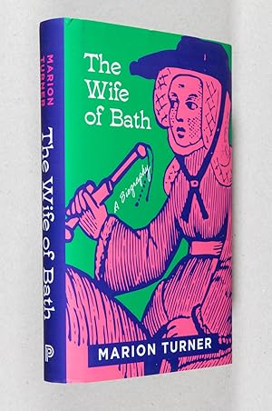 The Wife of Bath; A Biography