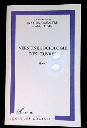 Bild des Verkufers fr Vers une sociologie des oeuvres Tome I zum Verkauf von LibrairieLaLettre2
