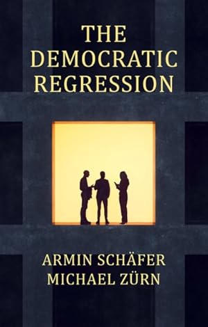 Seller image for Democratic Regression : The Political Causes of Authoritarian Populism for sale by GreatBookPricesUK