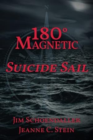 Seller image for 180 Degrees Magnetic - Suicide Sail for sale by -OnTimeBooks-