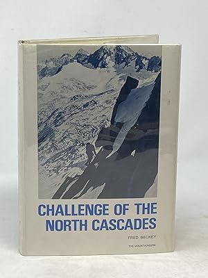 Bild des Verkufers fr CHALLENGE OF THE NORTH CASCADES; Maps by Dee Molinaar zum Verkauf von Aardvark Rare Books, ABAA