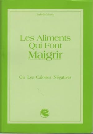 Imagen del vendedor de Les aliments qui font maigrir ou Les calories ngatifs a la venta por Ammareal
