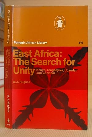 East Africa - The Search For Unity : Kenya, Tanganyika, Uganda, And Zanzibar