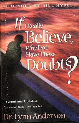 Seller image for If I Really Believe, Why Do I Have These Doubts? (Book Club Edition) for sale by Mad Hatter Bookstore