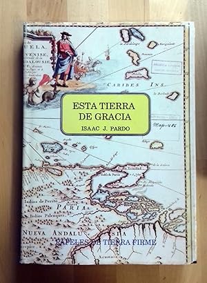 Seller image for ESTA TIERRA DE GRACIA. IMAGEN DE VENEZUELA EN EL SIGLO XVI for sale by Itziar Arranz Libros & Dribaslibros