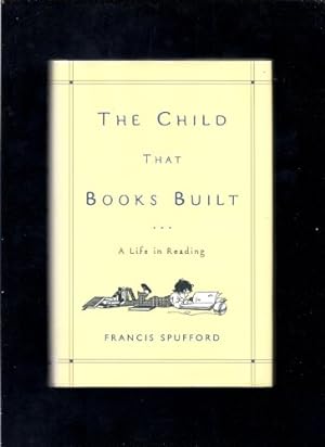 Bild des Verkufers fr The Child That Books Built: A Life in Reading zum Verkauf von -OnTimeBooks-