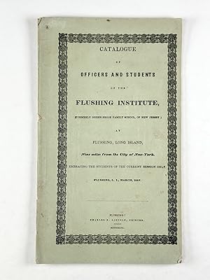 Catalogue of Offices and Students of the Flushing Institute, (Formerly Green-Brook Family School,...