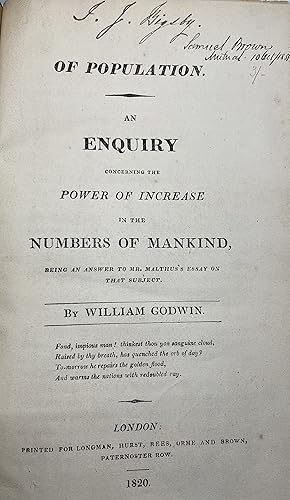 Of Population. An Enquiry Concerning the Power of Increase in the Numbers of Mankind, Being an An...