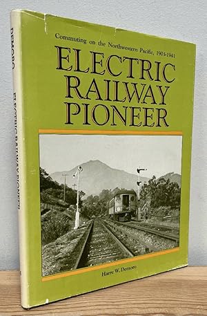 Bild des Verkufers fr Electric Railway Pioneer: Commuting on the Northwestern Pacific, 1903-1941 zum Verkauf von Chaparral Books