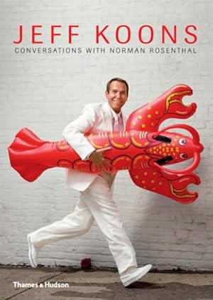 Immagine del venditore per Jeff Koons : Conversations with Norman Rosenthal venduto da GreatBookPricesUK